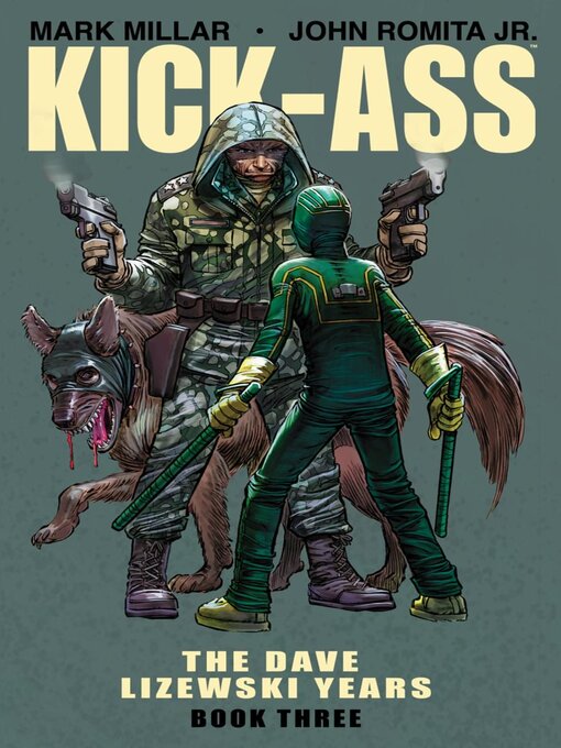 Title details for Kick-Ass: The Dave Lizewski Years, Book 3 by Mark Millar - Available